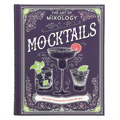 The Art of Mixology: Mocktails By Parragon Books (Editor) Cover Image
