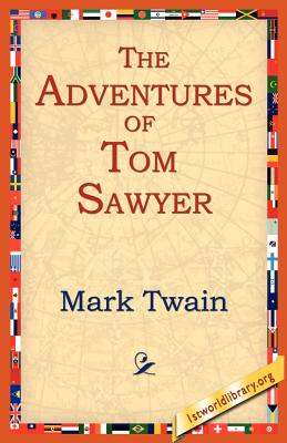 The Adventures of Tom Sawyer By Mark Twain, 1stworld Library (Editor) Cover Image