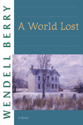 A World Lost: A Novel (Port William #4)