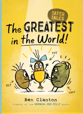 The Greatest in the World! (Tater Tales #1) Cover Image