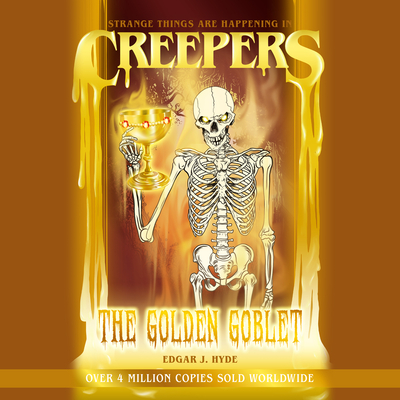 The Golden Goblet (Creepers Horror Stories #7)