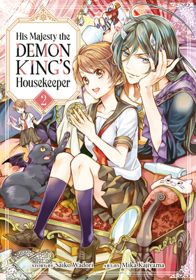 His Majesty the Demon King's Housekeeper Vol. 2 By Saiko Wadori, Mika Kajiyama (Illustrator) Cover Image