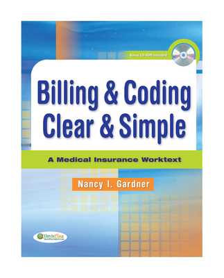 Billing & Coding Clear & Simple: A Medical Insurance Worktext [With CDROM] Cover Image