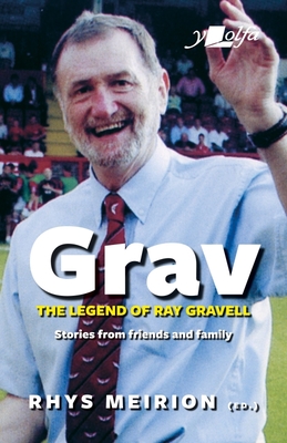 Grav: The Legend of Ray Gravel: Stories from Friends and Family Cover Image