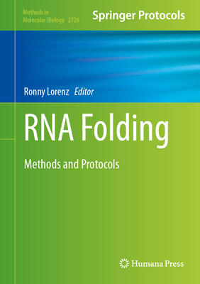 RNA Folding: Methods and Protocols (Methods in Molecular Biology #2726)