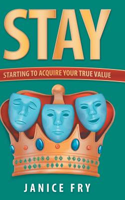 Stay: Starting to Acquire Your True Value Cover Image
