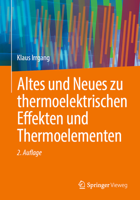 Altes Und Neues Zu Thermoelektrischen Effekten Und Thermoelementen Cover Image