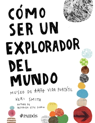 Cómo Ser Un Explorador del Mundo: Museo de Arte (Vida) Portátil Cover Image