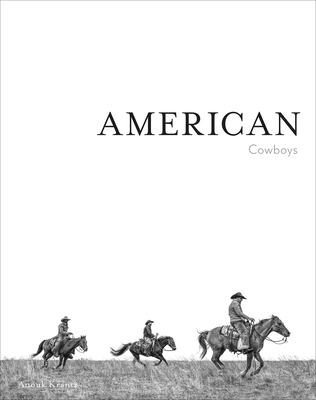American Cowboys By Anouk Masson Krantz, Taylor Sheridan (Foreword by) Cover Image