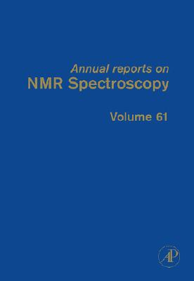 Annual Reports on NMR Spectroscopy: Volume 61 By Graham A. Webb (Editor) Cover Image