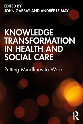 Knowledge Transformation in Health and Social Care: Putting Mindlines to Work Cover Image