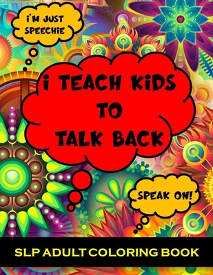 SLP Adult Coloring Book: Speech pathologist gifts - Speech Language Pathology Gifts (Future/Student SLP Gifts) Cover Image