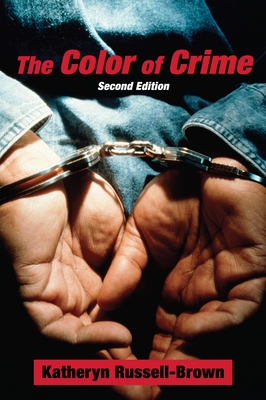 The Color of Crime (Second Edition): Racial Hoaxes, White Fear, Black Protectionism, Police Harassment, and Other Macroaggressions (Critical America #45)