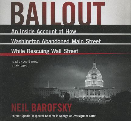 Bailout An Inside Account Of How Washington Abandoned