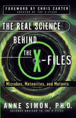 The Real Science Behind the X-Files: Microbes, Meteorites, and Mutants Cover Image