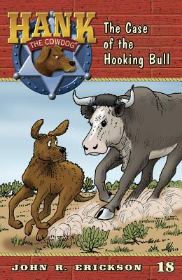 The Case of the Hooking Bull (Hank the Cowdog #18)