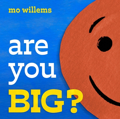 Are You Big? By Mo Willems Cover Image