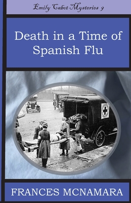Death in a Time of Spanish Flu (Emily Cabot Mysteries #9) By Frances D. McNamara Cover Image
