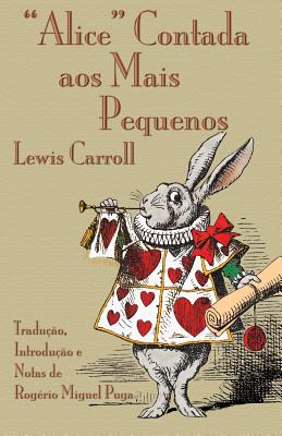 Alice Contada aos Mais Pequenos: The Nursery Alice in Portuguese Cover Image