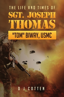 The Life and Times of Sgt. Joseph Thomas 