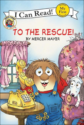 Little Critter to the Rescue (I Can Read! My First Shared Reading (Prebound))