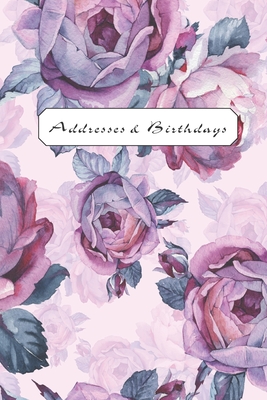 Addresses & Birthdays: Watercolor Old-Fashioned Purple Roses Cover Image