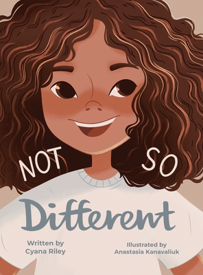 Not So Different By Cyana Riley, Anastasia Kanavaliuk (Illustrator) Cover Image