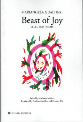 Beast of Joy: Selected Poems By Mariangela Gualtieri, Anthony Molino (Translator), Cristinia Viti (Translator) Cover Image