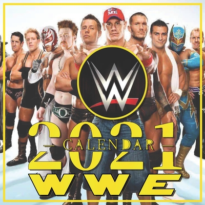 WWE Calendar 2021: WWE Calendar 2021 16 months 8.5 x 8.5 inch finished & glossy Cover Image