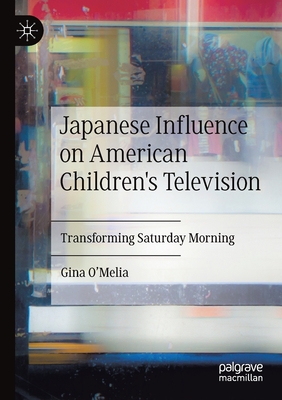 Japanese Influence on American Children's Television: Transforming Saturday Morning Cover Image