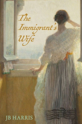 The Immigrant's Wife By J. B. Harris Cover Image