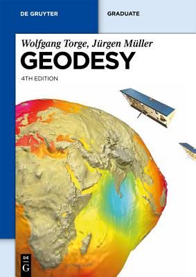 Geodesy (de Gruyter Textbook) By Wolfgang Torge, Jürgen Müller Cover Image