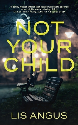 Not Your Child By Lis Angus Cover Image