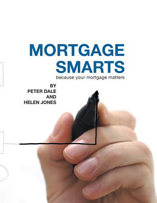 Mortgage Smarts By Peter Dale, Helen Jones Cover Image