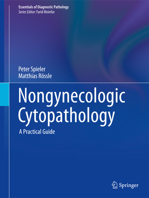 Nongynecologic Cytopathology: A Practical Guide (Essentials of Diagnostic Pathology)