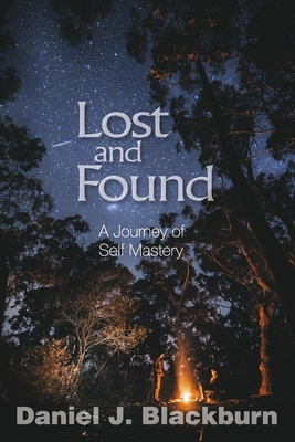 Lost and Found: A Journey of Self Mastery