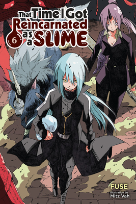That Time I Got Reincarnated as a Slime, Vol. 6 (light novel) (That Time I Got Reincarnated as a Slime (light novel) #6) By Fuse, Mitz Mitz Vah (By (artist)), Kevin Gifford (Translated by) Cover Image