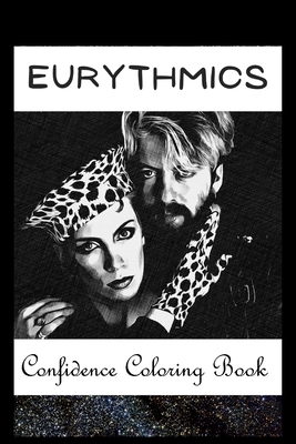 Confidence Coloring Book: Eurythmics Inspired Designs For Building Self Confidence And Unleashing Imagination Cover Image