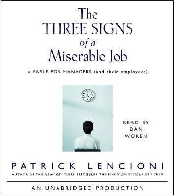 The Three Signs of a Miserable Job Cover