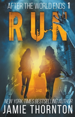 After the World Ends: Run (Book 1) Cover Image
