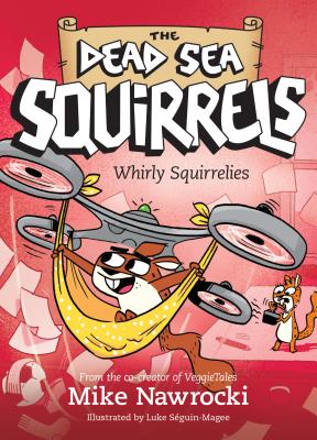 Whirly Squirrelies By Mike Nawrocki, Luke Séguin-Magee (Illustrator) Cover Image