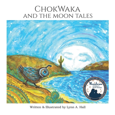 ChokWaka And The Moon Tales: A Sweet Children's Nature Book About Caring for Planet Earth and Each Other Cover Image