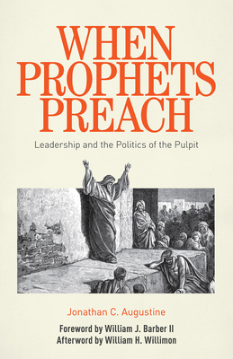 When Prophets Preach: Leadership and the Politics of the Pulpit Cover Image