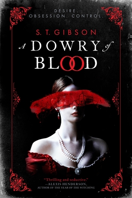 A Dowry of Blood By S. T. Gibson Cover Image