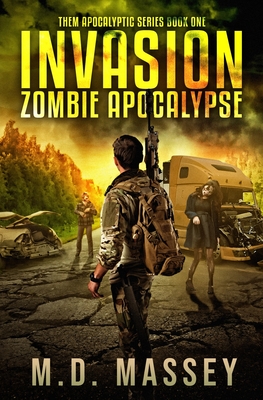 Invasion: Zombie Apocalypse (Them Paranormal Zombie Apocalypse #1)
