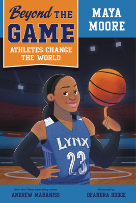 Beyond the Game: Maya Moore (Beyond the Game: Athletes Change the World) Cover Image