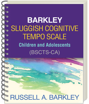 Barkley Sluggish Cognitive Tempo Scale--Children and Adolescents (BSCTS-CA) Cover Image