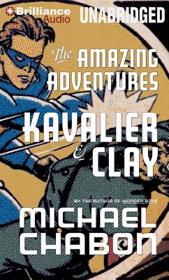 The Amazing Adventures of Kavalier & Clay By Michael Chabon, David Colacci (Read by) Cover Image