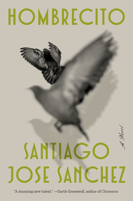 Hombrecito: A Novel By Santiago Jose Sanchez Cover Image
