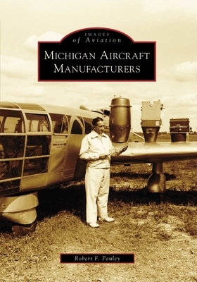 Michigan Aircraft Manufacturers (Images of Aviation) cover
